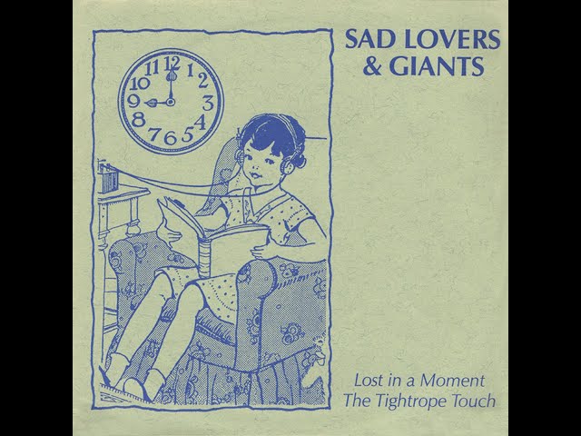 SAD LOVERS & GIANTS - Lost In A Moment (Original 7