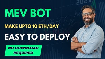 This insane MEV bot can make upto 10 ETH per day | Passive income MEV Bot | $20,000 per day