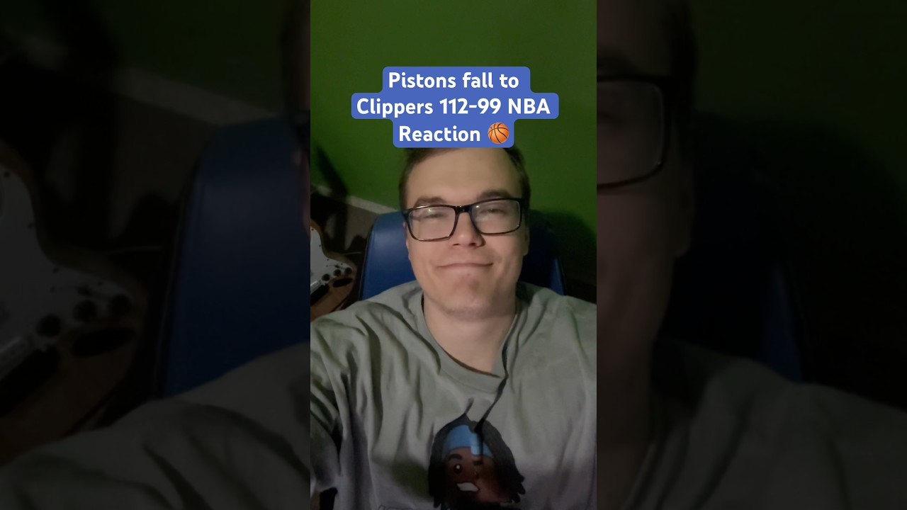 Pistons fall to Clippers 112-99 NBA Reaction 🏀