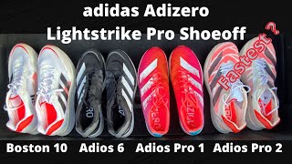 adidas Adizero Lightstrike Pro Shoeoff - Adios Pro 2 vs Adios Pro 1 vs Adios 6 vs Boston 10