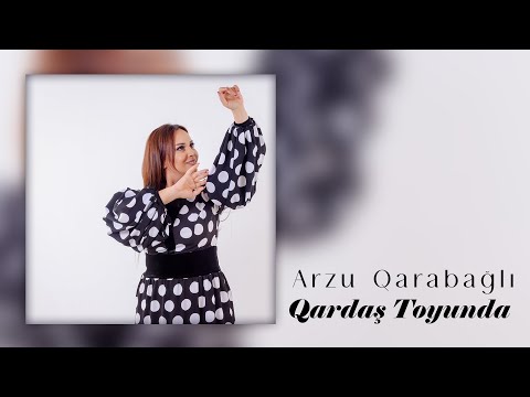 Arzu Qarabağlı - Qardaş Toyunda (Official Audio Clip)