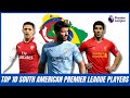 Top 10 South American Premier League Players Of All Time