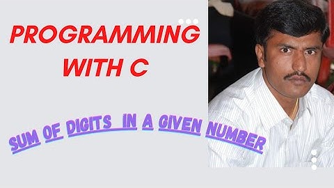 Sum of Digits in the Given Number | Logical Programming in C | learn Coding