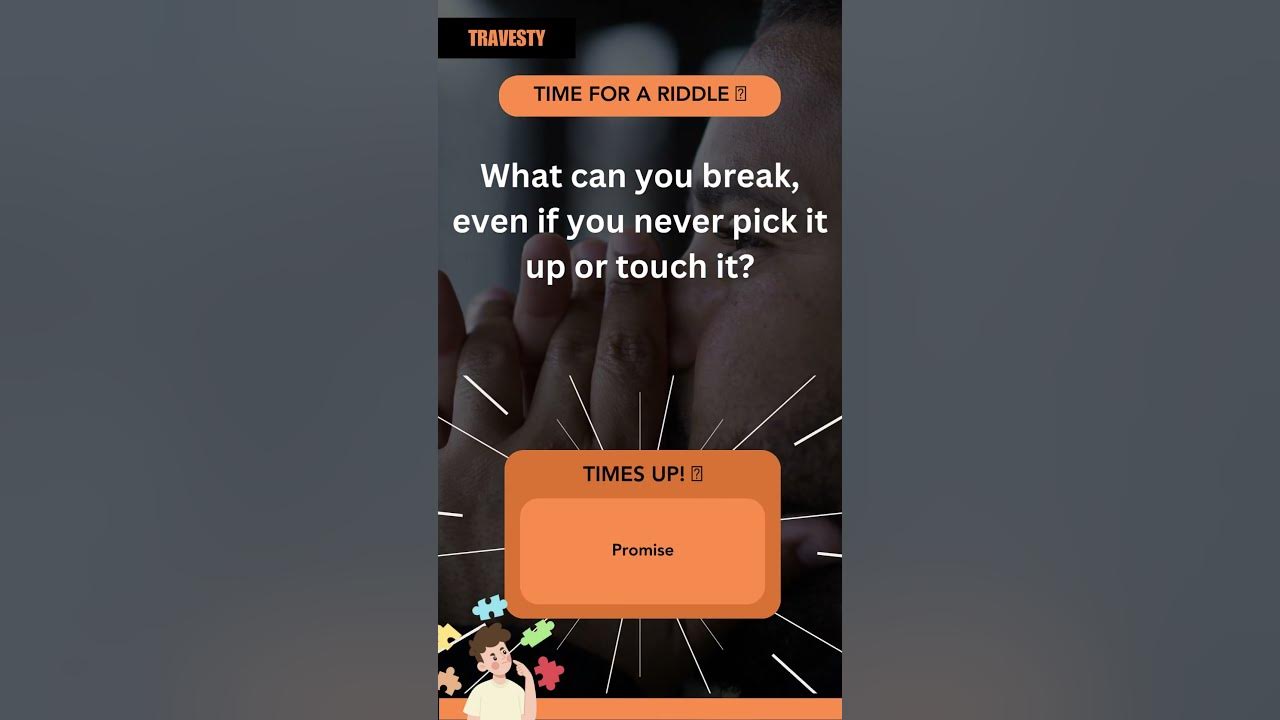 What can you break even if you never pick it up or touch it youtube
