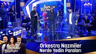Orkestra Nazmiler - NERDE YEDİN PARALARI Resimi