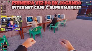 PRIMEIRA VEZ DO BK JOGANDO INTERNET CAFE & SUPERMARKET @BkinhoYT | HYPE RP |GTA RP