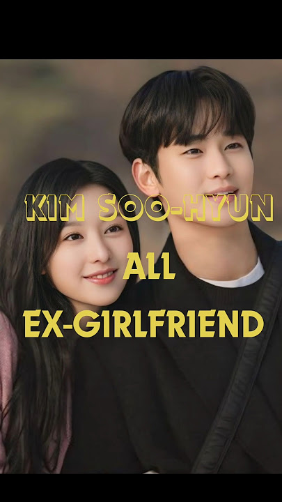 Kim soo-hyun all ex-girlfriend #kdrama#kdramaedit#kdramalovers#kimsoohyun#kimjiwon#iu#shorts#korean