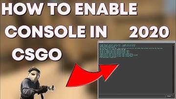 HOW TO ENABLE CONSOLE IN CS:GO 2020