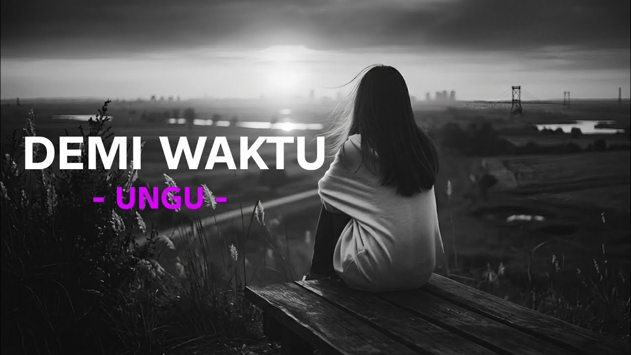 DEMI WAKTU - Ungu Musik Ai Pop Slow Rock Terpopuler