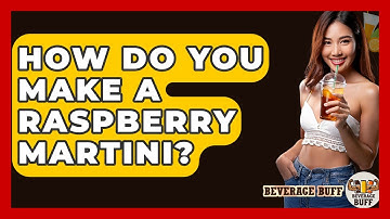 How Do You Make A Raspberry Martini? - Beverage Buff