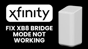 Xfinity XB8 Bridge Mode Not Working – Fix 🔧 Step by Step Guide to Restore Bridge Mode