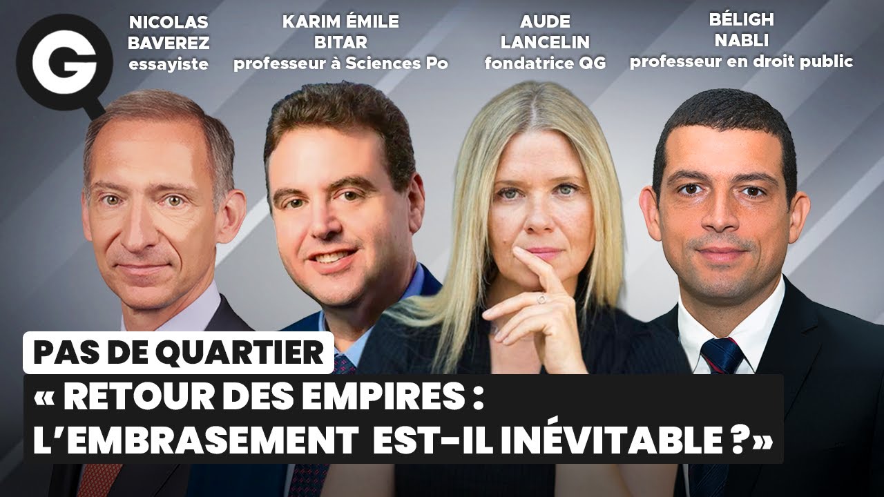 Retour des empires: l’embrasement est-il inévitable ? Karim Émile Bitar Nicolas Baverez Béligh Nabli