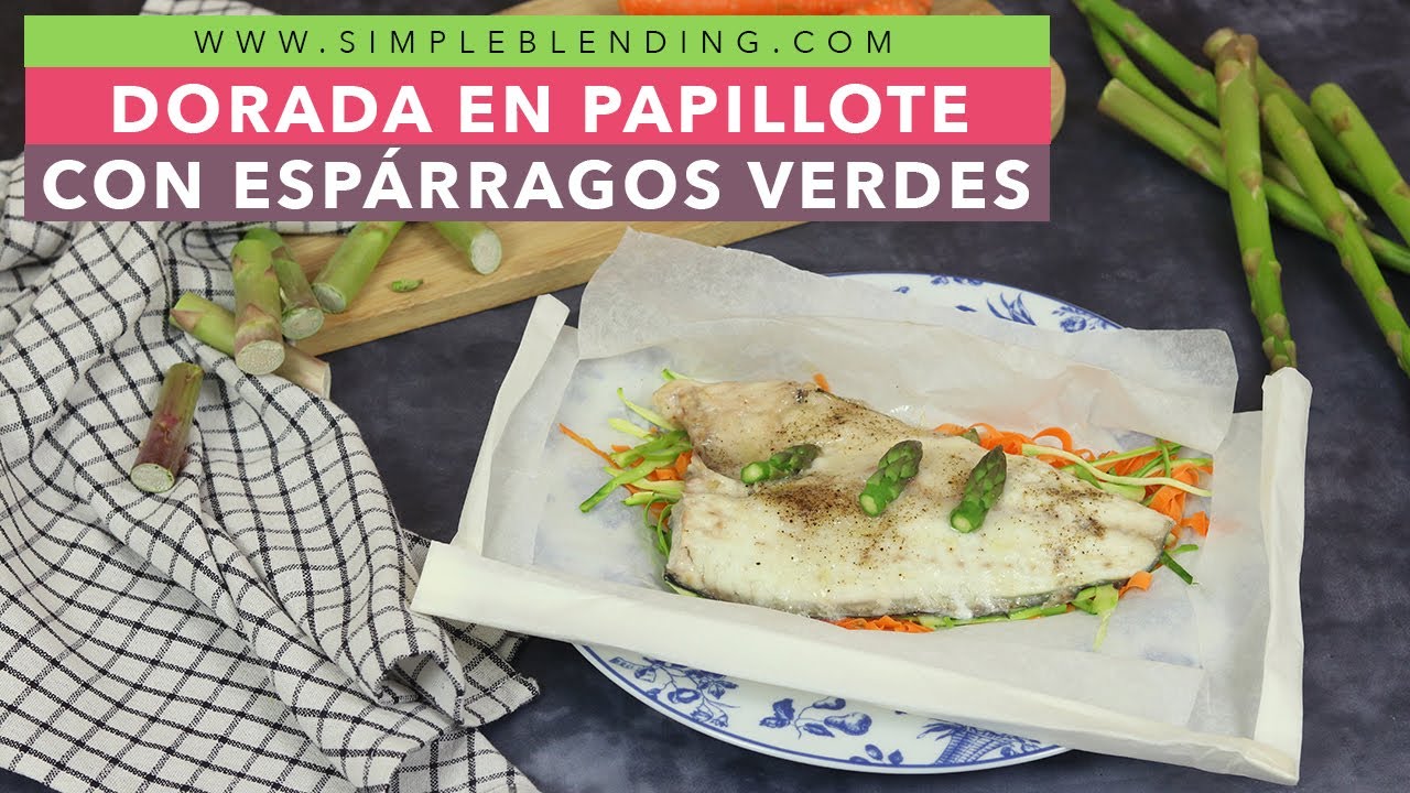 DORADA EN PAPILLOTE CON ESPÁRRAGOS VERDES | Dorada con espárragos y zanahoria | Dorada en papillote
