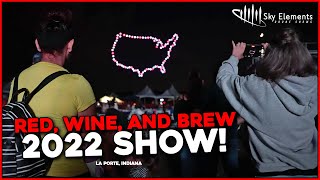 Red, Wine, and Brew 2022 Drone Show | LaPorte Indiana | Sky Elements Drones