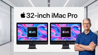 M5 Max iMac Pro (32-Inch) - Apple's CRAZY Masterplan LEAKED!