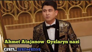 Ahmet Atajanow - Gyzlaryn nazi