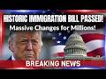 HISTORIC! New U S  Immigration Bill Passed in Congress   Massive Changes for Millions in 2025