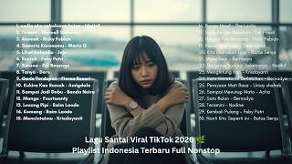 Playlist Lagu Viral TikTok 2026 💖 Lagu Pop Indonesia Terbaru & Terpopuler