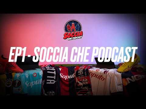 Video Episodio 1: Soccia che Podcast
