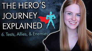 12 Steps of The Hero&#39;s Journey EXPLAINED (Episode 6: Tests, Allies, &amp; Enemies)