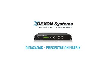 DEXON Systems - DIMAX404K short overview