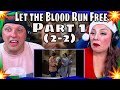 #Reaction To Let the Blood Run Free Part 1 (2-2) THE WOLF HUNTERZ REACITONS