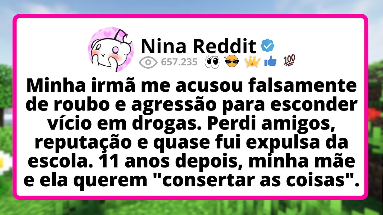 Minha IRMÃ me acusou falsamente de roubo e AGRESSÃO para esconder vício em drogas. PERDI amigos...