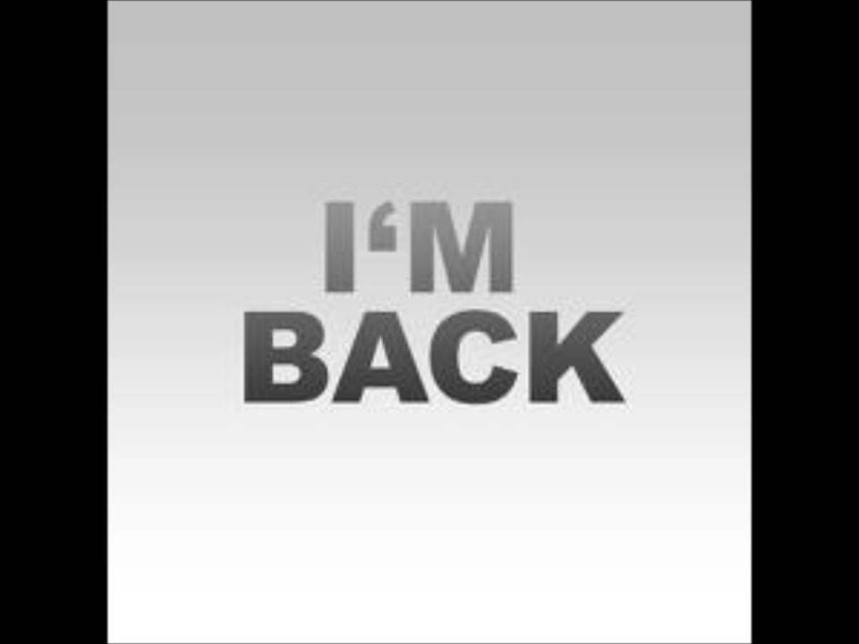 L am back. I M back. I'M back картинки. Im back перевод. I am be back.