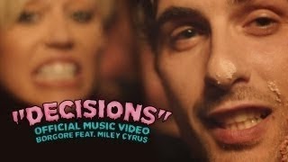 Decisions - Borgore ft. Miley Cyrus - Lyrics