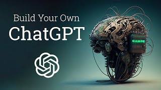 ChatGPT API Walkthrough - Build Your Own ChatGPT