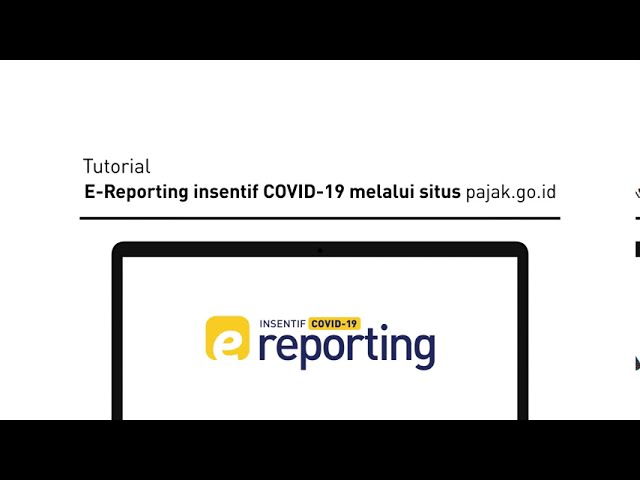 Tutorial E Reporting Insentif Covid 19 Melalui Situs Pajak Go Id Youtube