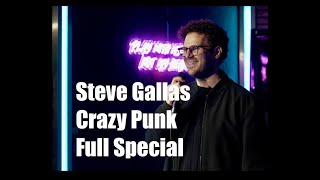 Steve Gallas: Crazy Punk  FULL STANDUP COMEDY SPECIAL