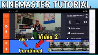 Paano Pagsamahin Ang Dalawang Video Gamit Ang KineMaster Application | Paano Mag Edit Sa KineMaster