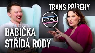 Teo: Babička střídá rody // trans příběhy