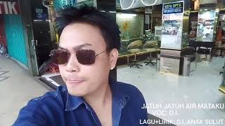 D.I. ANAK SULUT - JATUH JATUH AIR MATAKU (OFFICIAL MUSIC VIDEO)