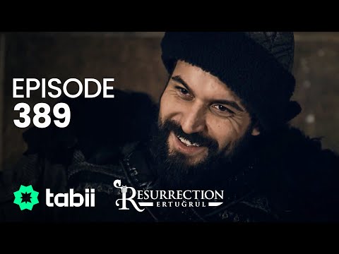 Diriliş Ertuğrul 389. Bölüm