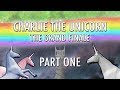 Charlie the Unicorn: The Grand Finale (Part One)