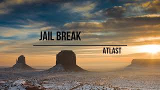 ATLAST - Jail Break