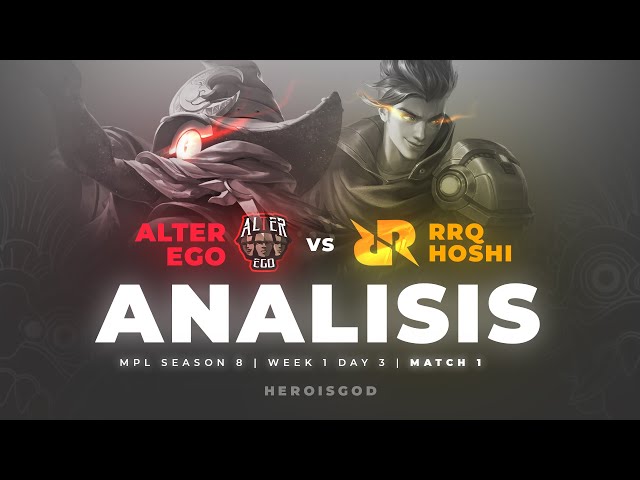 ANALISIS ALTER EGO vs RRQ HOSHI | Week 1 Day 3 Match 1 | MPL Season 8 class=