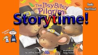 Thanksgiving Stories! ~ THE ITSY BITSY PILGRIM Nursery Rhyme ~ Bedtime Story Read Along Books