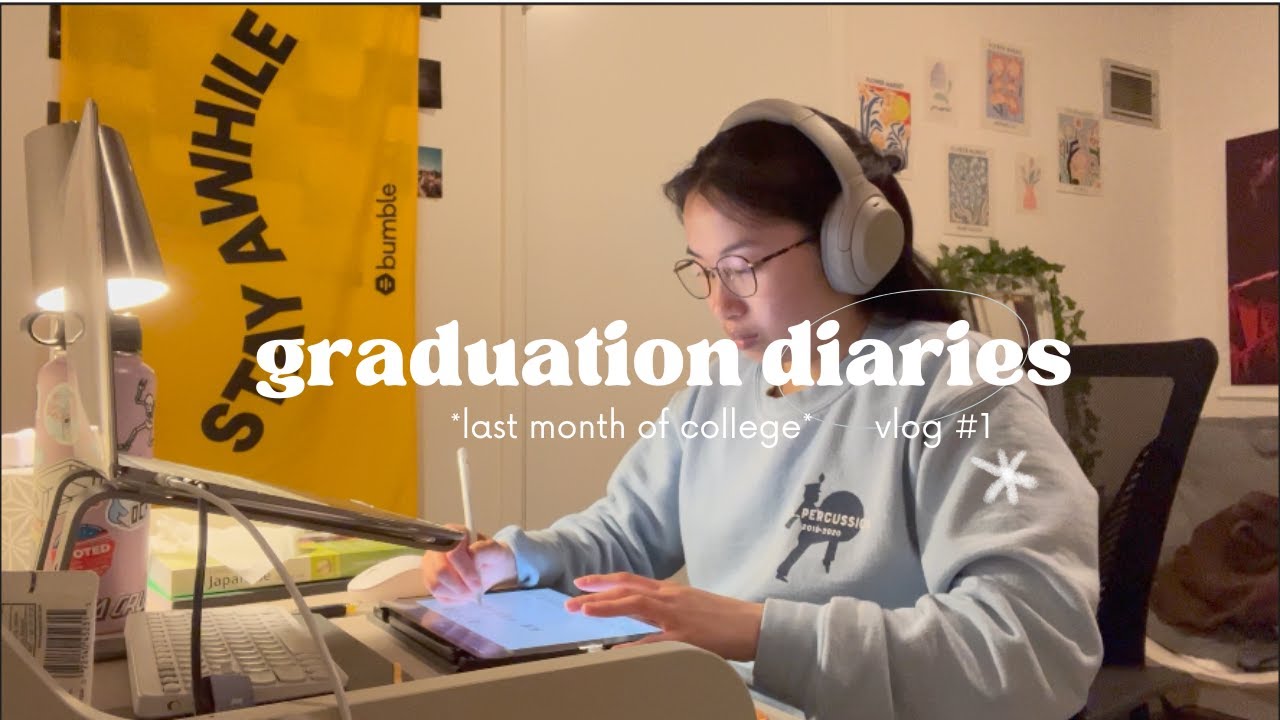 graduation diaries last month of college, uni day in my life, post