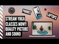 Quality Audio and Visual WebCam Streaming Setup on a Laptop for Yoga Classes