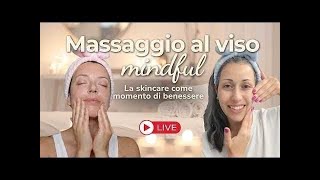 Massaggio viso e Mindfulness: sciogli tensioni e stress. Pratica guidata