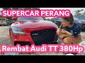 Supercar Perang | Rembat Audi TT 380HP