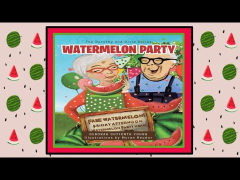 ?? Watermelon Party Read Aloud Childrenu0027s Book - Read Along Bedtime Story