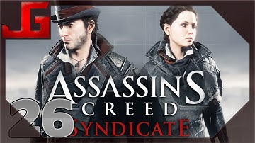 [EP#26] Assassins Creed Syndicate - Thorn in my Side