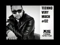 TECHNO VERY MUCH 132 - BEST OF TECHNO MUSIC by FRANK SPECTOR