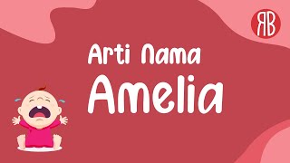 Arti Nama Amelia & Kombinasi Rangkaian Nama