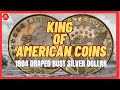 iTV | KING OF AMERICAN COINS / 1804 Draped Bust Silver Dollar.