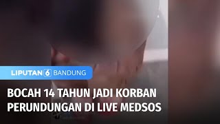 Bocah 14 Tahun jadi Korban Perundungan, Disiarkan Oleh Pelaku | Liputan 6 Bandung